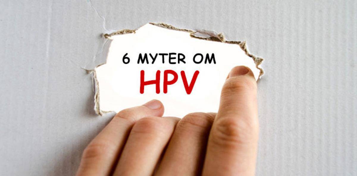 De sex vanligaste myterna om HPV